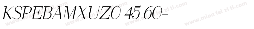KSPEBAMXUZ0 45 60字体转换